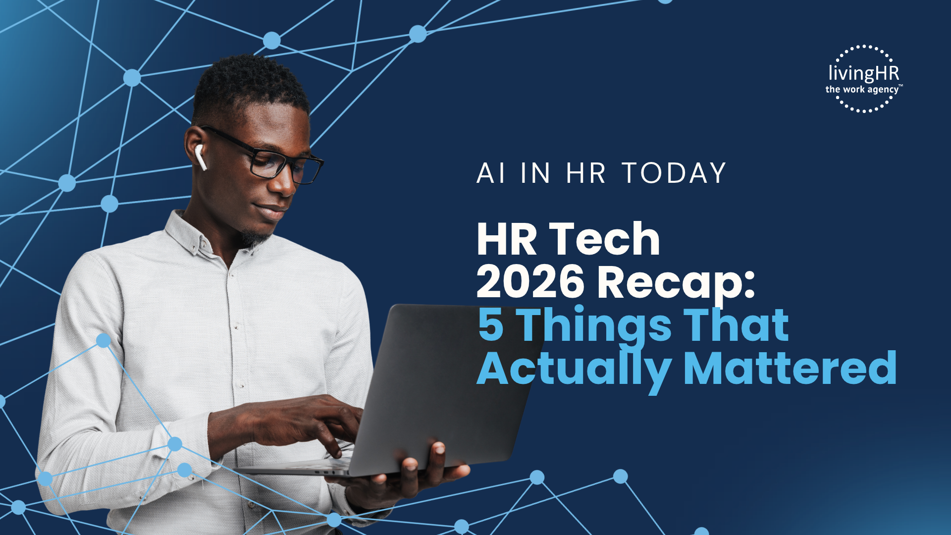 HR Tech 2026 Recap: 5 Things That Actually Mattered