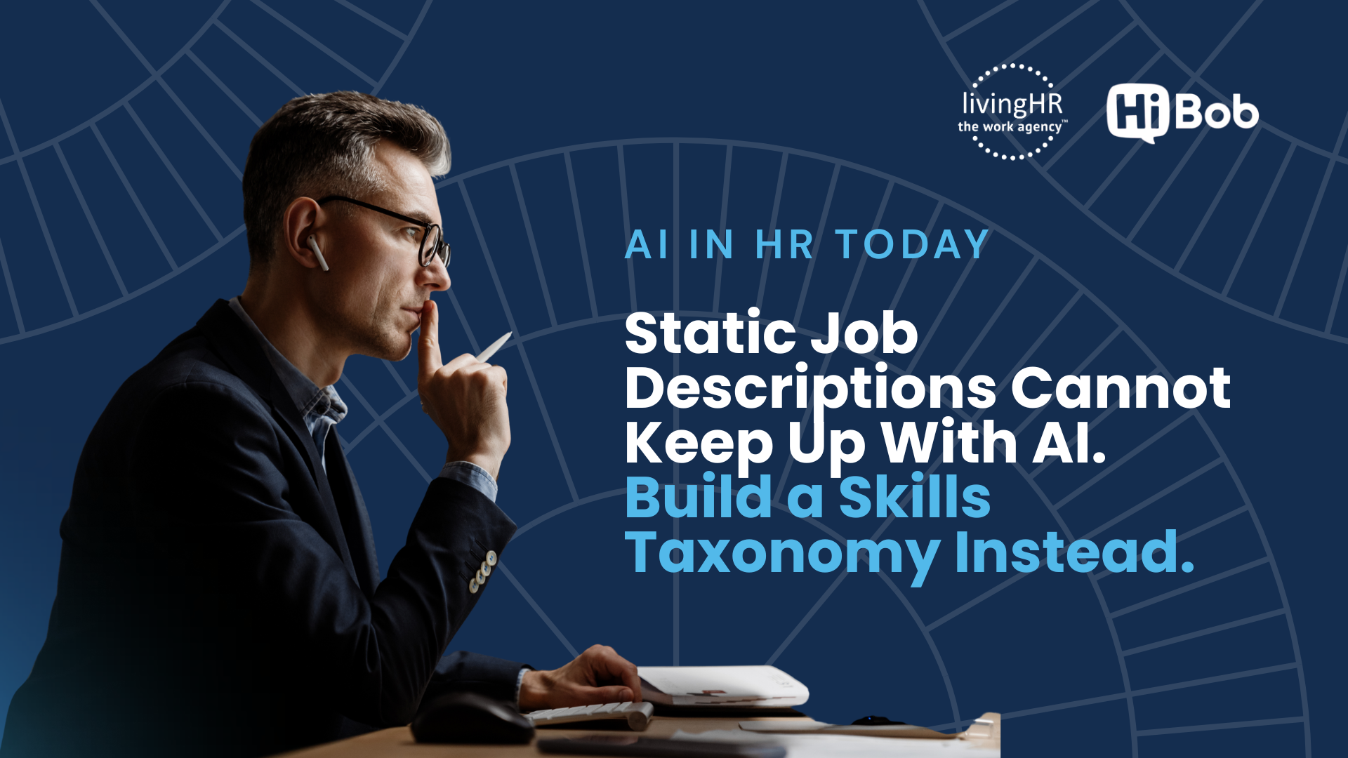 Static Job Descriptions Cannot Keep Up With AI. Build a Skills Taxonomy Instead. 