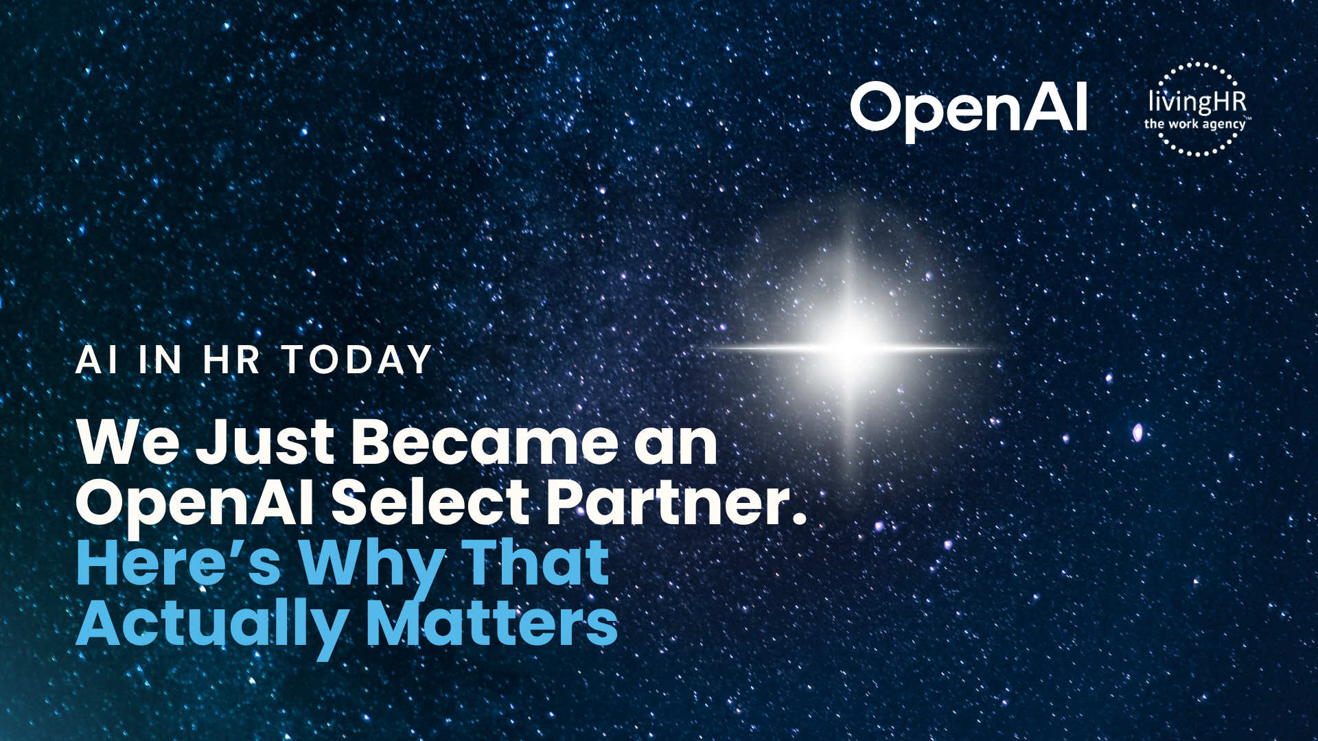 We Just Became an OpenAI Select Partner. Here’s Why That Actually Matters 